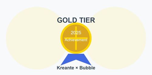 Mastering NoCode: Kreante Achieves Gold Tier Status on Bubble
