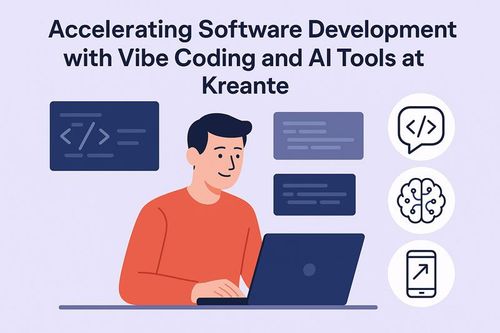 Accelerating Software Development with Vibe Coding and AI Tools at Kreante.