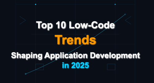 Les 10 principales tendances en matière de lowcode qui façonneront l'avenir du développement d'applications en 2025